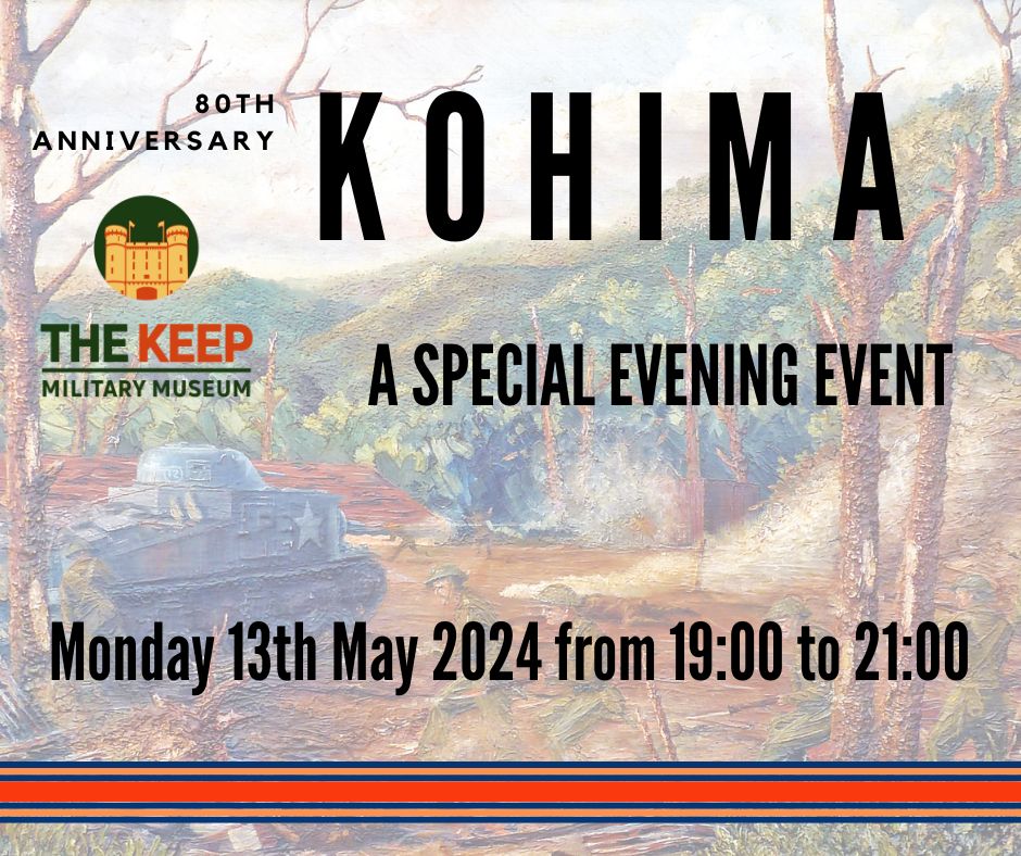 Kohima 80 The Keep Military Museum